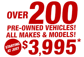 Over 200 Pre-Owned Vehicles!