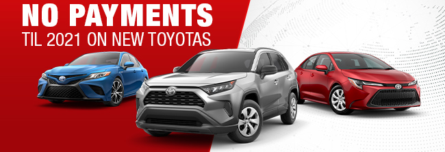 NO PAYMENTS TIL 2021 ON NEW TOYOTAS