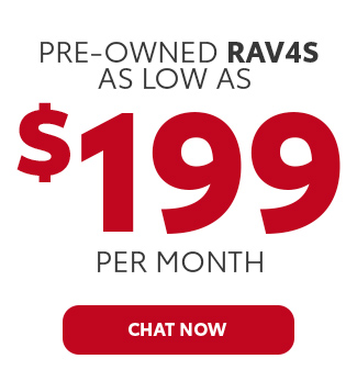 Pre-owned Rav4s as low as $199 per month