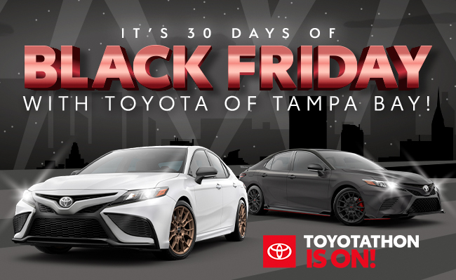 Its 30 days of Black Friday with Toyota of Tampa Bay