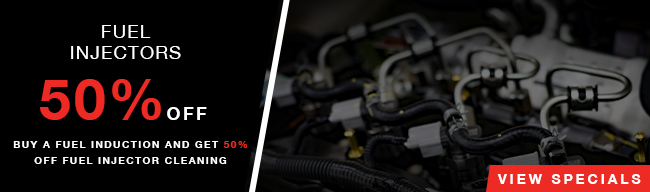 Fuel injectors 50% off buy a fuel induction and get 50% off fuel injector cleaning