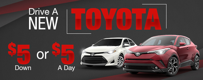 Drive a New Toyota for $5 Down or $5 a Day