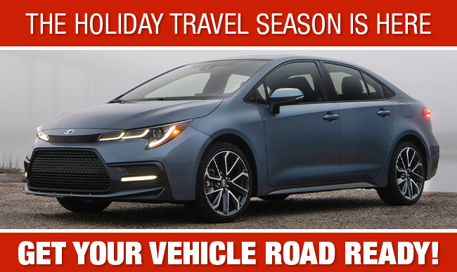 The Holiday Travel Season Is Here Get Your Vehicle Road Ready!