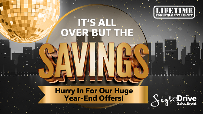 It's all over but the savings. Hurry in for our huge year-end offers.