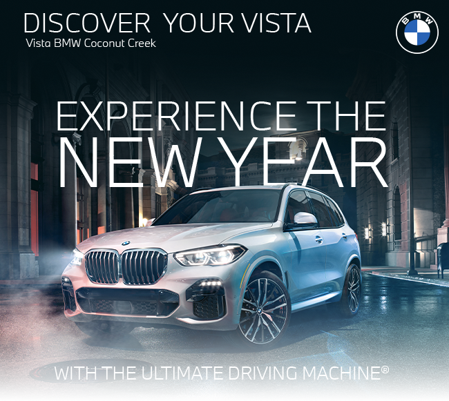 Discover your Vista - Vista BMW Coconut Creek - Experience the New Year