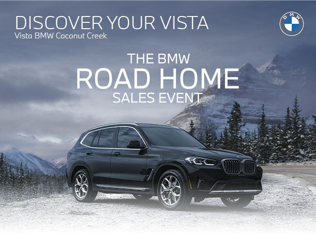 Discover your Vista - Vista BMW Coconut Creek - Road Home Sales Event