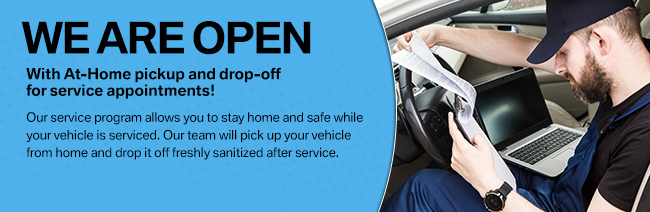 We Are Open with at home pick up and drop-off service appointments