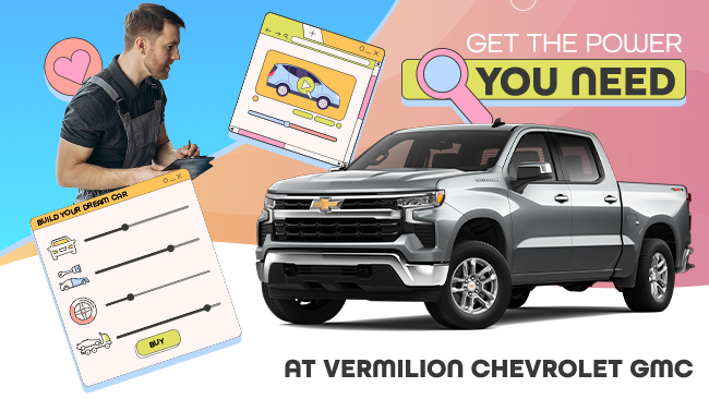 Get the power you need at Vermilion Chevrolet GMC