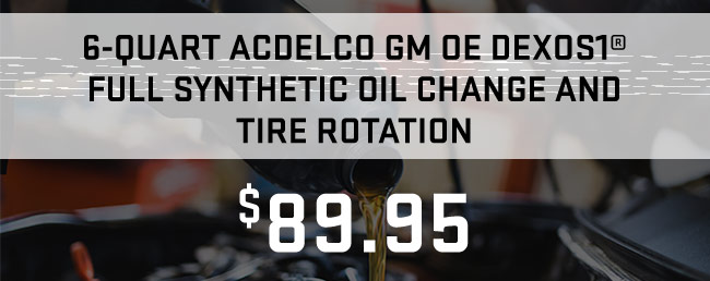 6-quart Acdelco GM DEXOS1 Full synthetic Oil Change and Tire Rotation