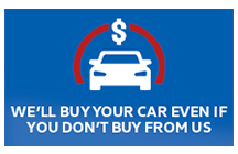 We'll Buy Your Car Even If You Don't Buy From Us