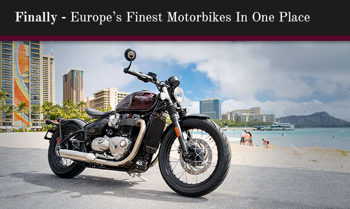 Finally - Europe's Finest Motorbikes In One Place