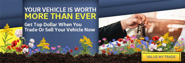 your vehicle is worth more than ever-get top dollar when you trade your vehicle today