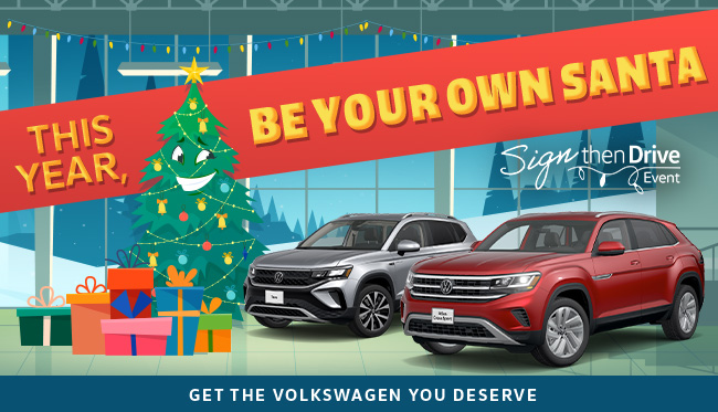 this year be your own santa. get the Volkswagen you deserve.