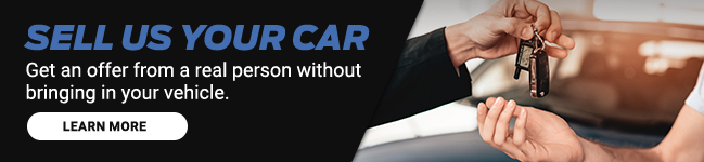 sell us your car. get an offer from a real person without bringing in your vehicle-click to learn more