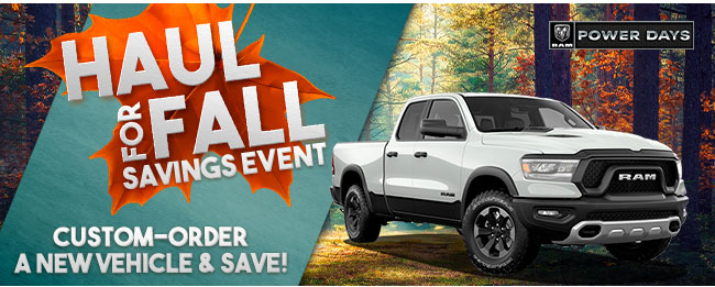 Haul for Fall Savings Event | custom order a new vehicle and save