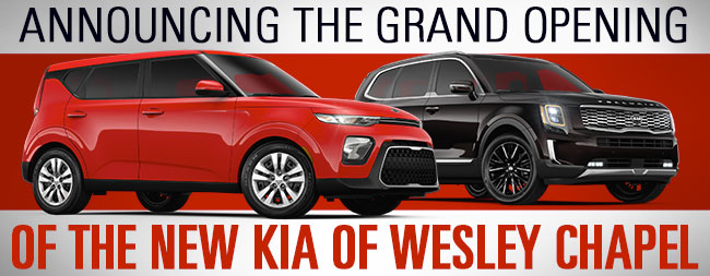 Announcing The Grand Opening Of The New Kia Of Wesley Chapel