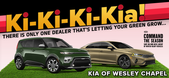 There’s Only One Dealer That’s Letting Your Green Grow: Ki-Ki-Ki-Kia of Wesley Chapel!