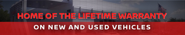 Home of the Lifetime Warranty on new and used vehicles
