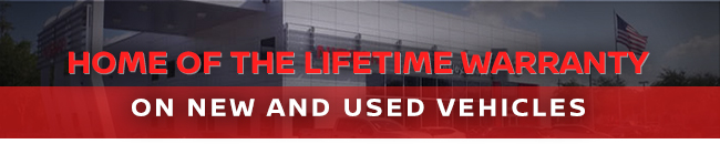 Home of the lifetime warranty on new and used vehicles