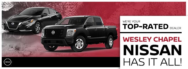 We’re Your Top-Rated Dealer. Wesley Chapel Nissan Has It All!