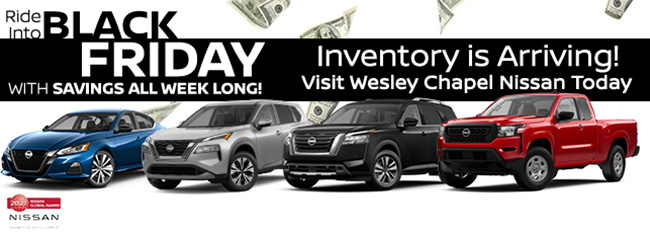 Promotional offer from Wesley Chapel Nissan -Ride into Black Friday with Savings all week long