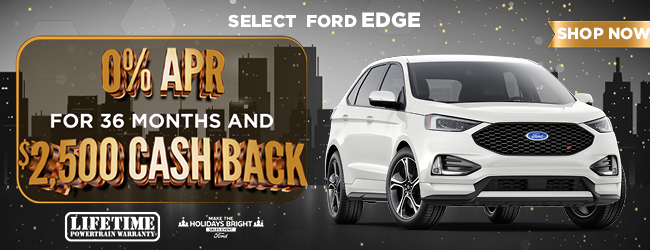 Select Ford Edge 0% and $2500 Cash back