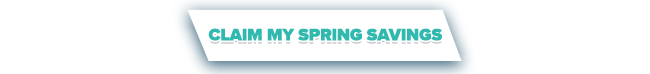 Claim My Spring Savings