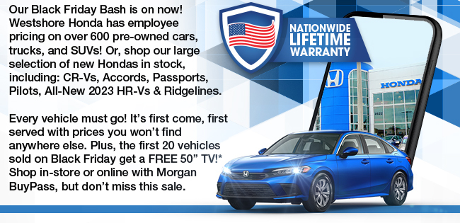 Some things are just too sweet to pass up, so we’re passing them on. This month, Westshore Honda is passing our savings on to you! Shop from over 600 quality pre-owned vehicles or check out our lineup of new 2022 & 2023 Honda models. We have something for every lifestyle and budget.