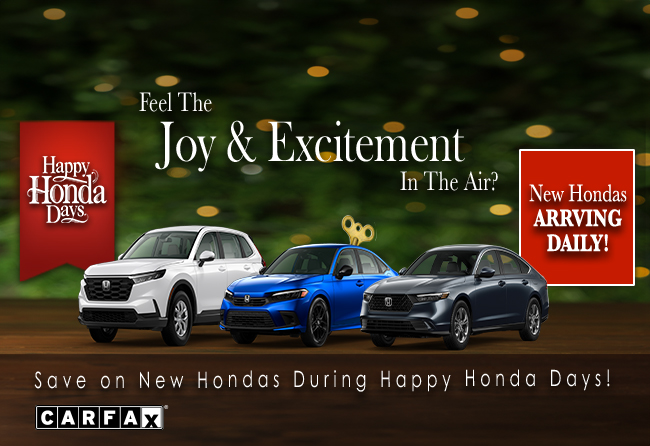 Feel the joy and excitement in the air. Save on new Hondas during Happy Honda Days.