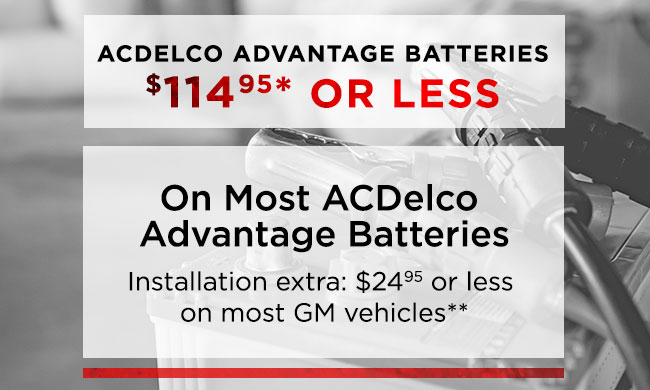 ACDELCO Advantage Batteries $114.95* or Less