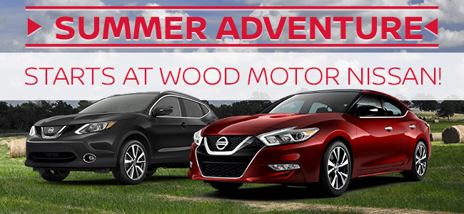 Summer Adventure Starts At Wood Motor Nissan!