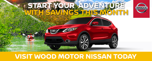 Start your adventure with savings, visit Wood Motor Nissan today