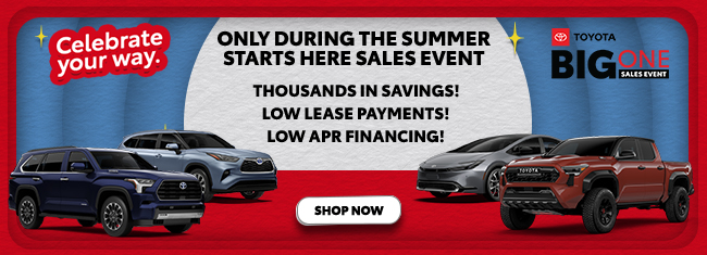 only during the summer starts here sales event- Thousands in savings - low lease payments - low APR Financing