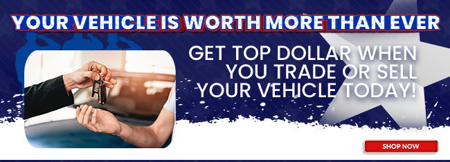 Your Vehicle is worth more then ever