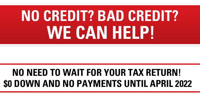 No credit? Bad Credit? We can help!