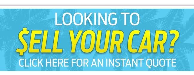 Looking to sell your car? Click here for an instant quote