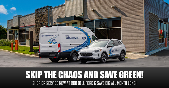 Skip the chaos and save green-shop or service now at Bob Bell Ford and save