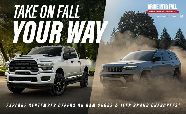 Take on Fall your way - Explore September offers on RAM 2500 and Jeep Grand Cherokee