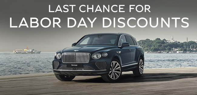 Last chance for Labor Day Discounts at Bentley High Point