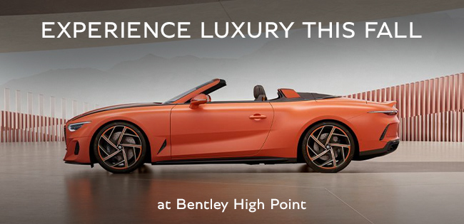 Experience Luxury this fall at Bentley High Point