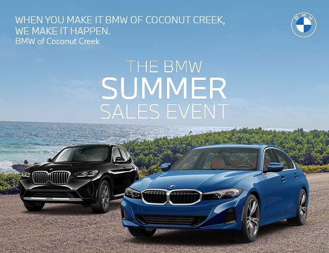 When you make it BMW of Cocunut Creek, we make it happen - The BMW Summer Sales Event