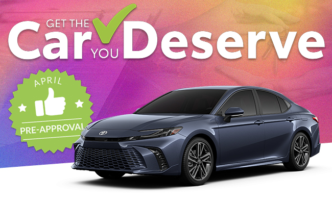 Get the car you deserve - April Pre-Approval