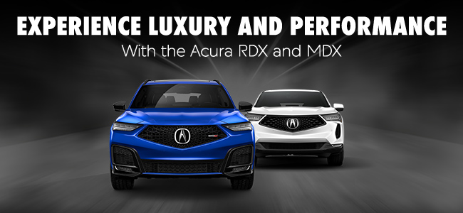 Acura RDX and MDX Luxury and Performance