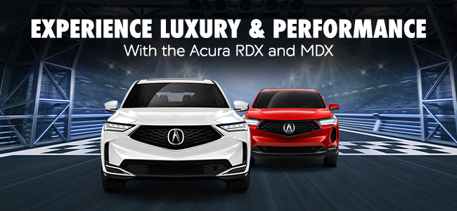 Experience Luxury and Performance With the Acura RDX and MDX 