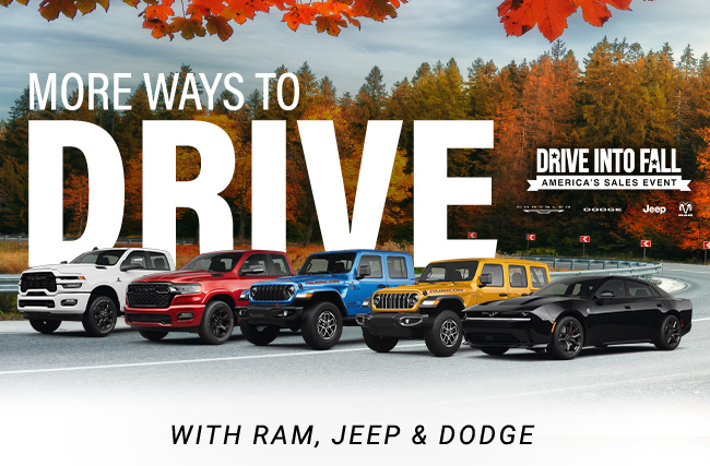 More ways to Drive with RAM Jeep and Dodge - Drive into Fall Americas sales Event