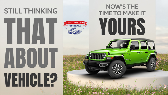 still thinking about that vehicle, now's the time to make it yours