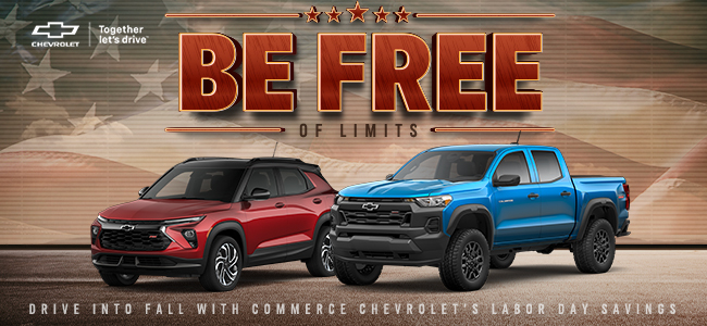 Be Free of Limits - Drive into Fall with Commerce Chevrolets Labor Day Savings