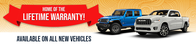 Home of the Lifetime Warranty - available on all new vehicles