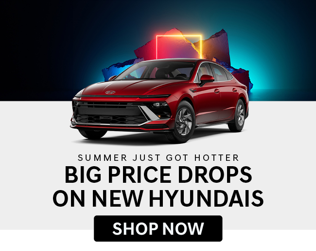Summer just got hotter big price drops on new Hyundai