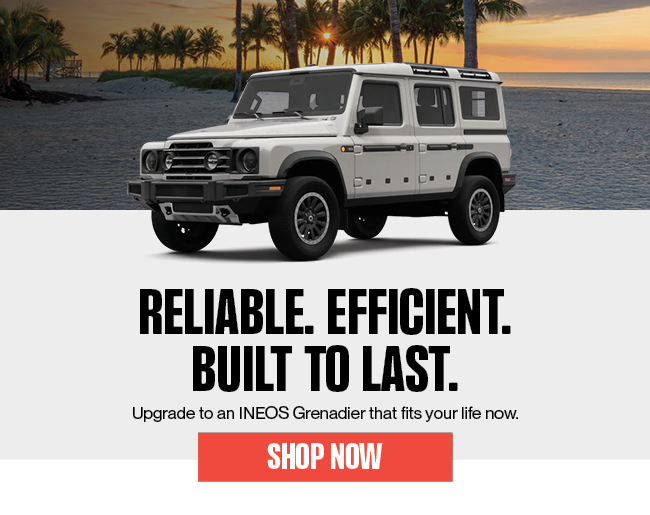Reliable, efficient, built to last - Upgrade to an INEOS Grenadier that fits your life now